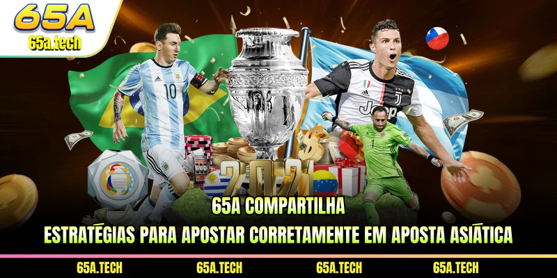 65a-compartilha-estrategias-para-apostar-corretamente-em-aposta-asiatica