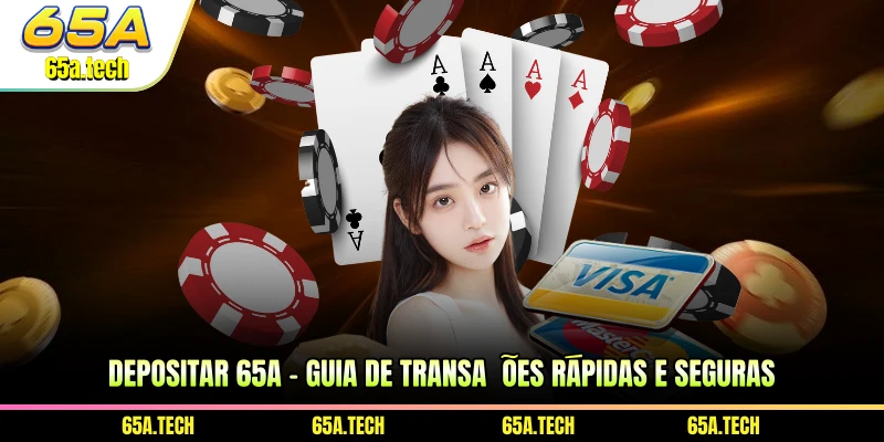 depositar-65a-guia-de-transacoes-rapidas-e-seguras