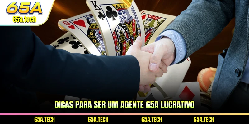 dicas-para-ser-um-agente-65a-lucrativo