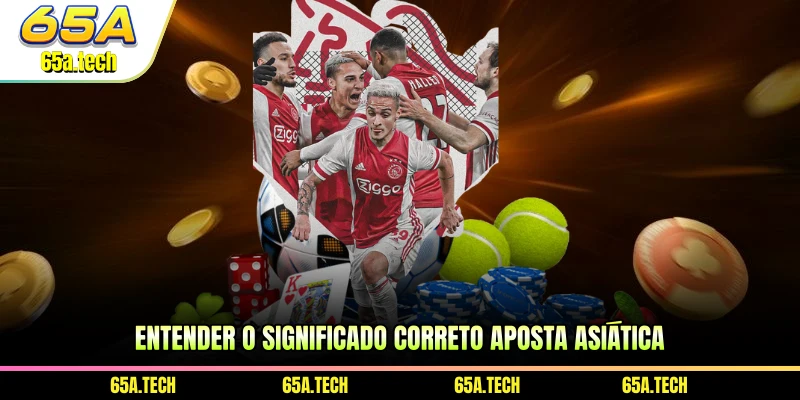 entender-o-significado-correto-aposta-asiatica