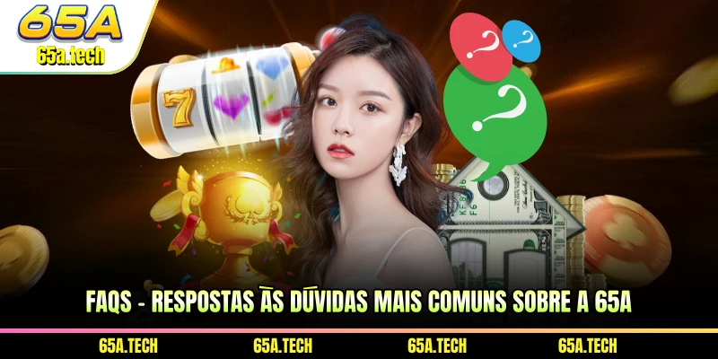 faqs-respostas-as-duvidas-mais-comuns-sobre-a-65a