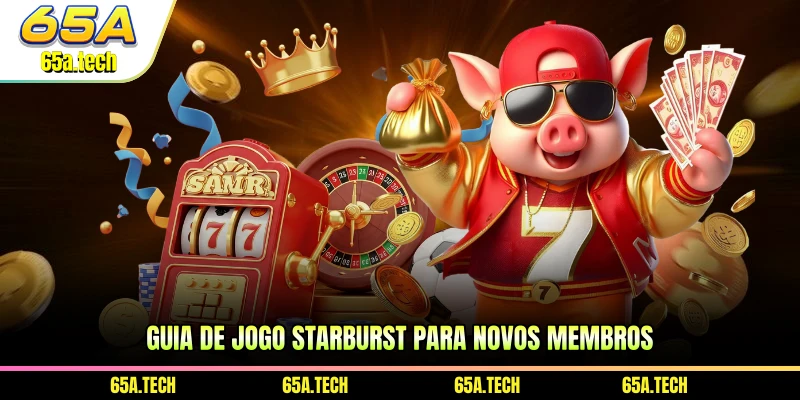 guia-de-jogo-starburst-para-novos-membros