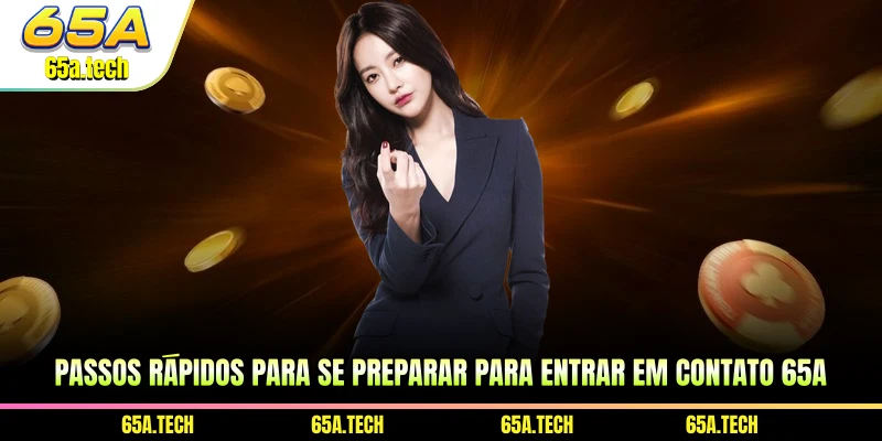 passos-rapidos-para-se-preparar-para-entrar-em-contato-65a